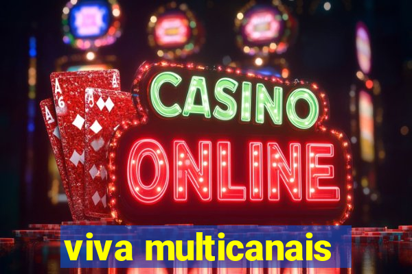 viva multicanais